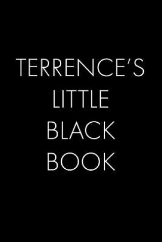Kniha Terrence's Little Black Book: The Perfect Dating Companion for a Handsome Man Named Terrence. A secret place for names, phone numbers, and addresses Wingman Publishing