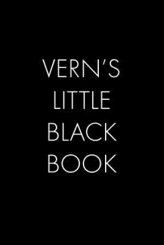 Carte Vern's Little Black Book: The Perfect Dating Companion for a Handsome Man Named Vern. A secret place for names, phone numbers, and addresses. Wingman Publishing