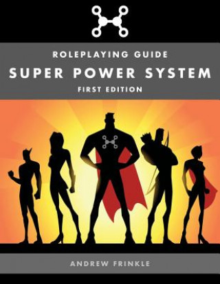 Knjiga Super Power System: Roleplaying Guide Andrew Frinkle