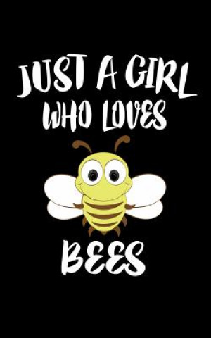 Książka Just A Girl Who Loves Bees: Animal Nature Collection Marko Marcus