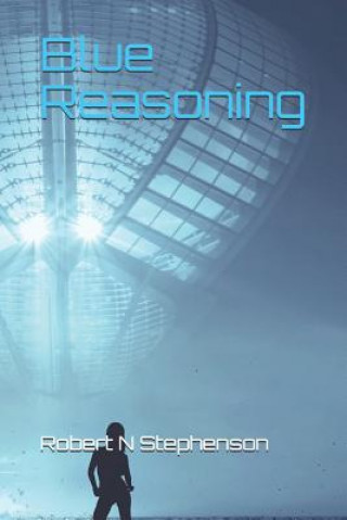 Knjiga Blue Reasoning Robert N Stephenson