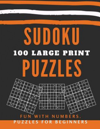 Livre Sudoku Puzzles 100 Large Print: Fun With Numbers, Puzzles For Beginners Tomger Puzzle Books