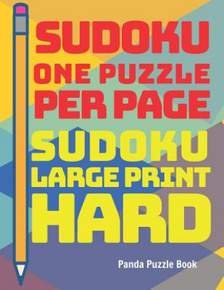 Kniha Sudoku One Puzzle Per Page - Sudoku Large Print Hard Panda Puzzle Book