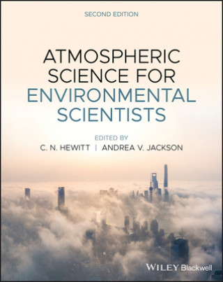 Kniha Atmospheric Science for Environmental Scientists, Second Edition C. Nick Hewitt