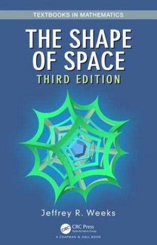 Kniha Shape of Space Jeffrey R. Weeks