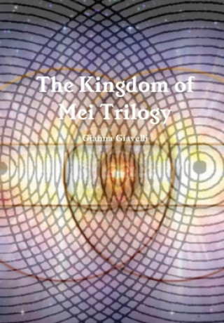 Kniha Kingdom of Mei Trilogy Gianna Giavelli
