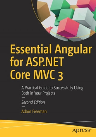 Kniha Essential Angular for ASP.NET Core MVC 3 Adam Freeman