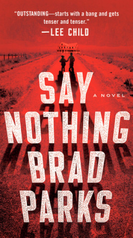 Книга Say Nothing BRAD PARKS