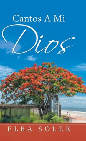 Knjiga Cantos a Mi Dios ELBA SOLER