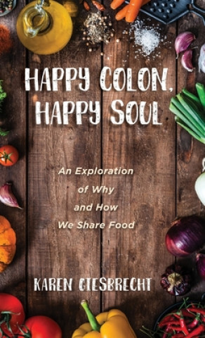 Книга Happy Colon, Happy Soul 