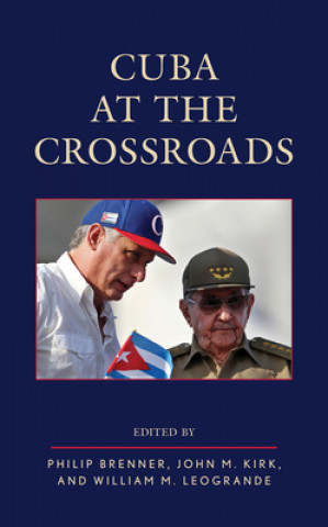Kniha Cuba at the Crossroads John M. Kirk