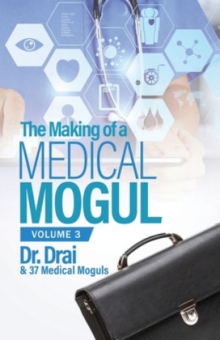 Kniha The Making of a Medical Mogul, Vol. 3 