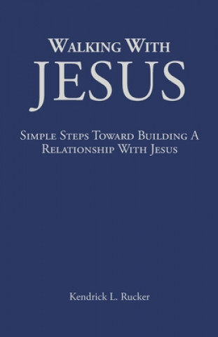 Knjiga Walking With Jesus Kendrick L. Rucker