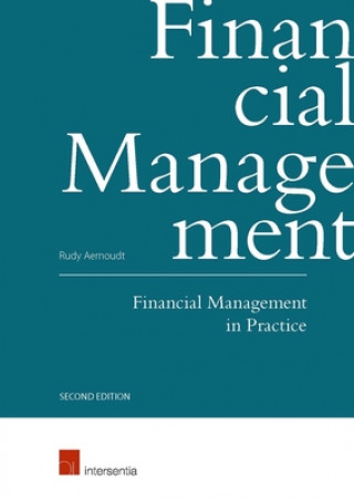 Knjiga Financial Management in Practice (second edition) Rudy Aernoudt