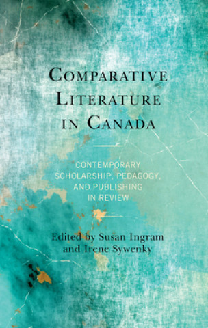 Carte Comparative Literature in Canada Susan Ingram