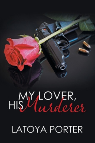 Buch My Lover, His Murderer Latoya Porter