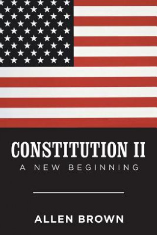 Könyv Constitution Ii Brown Allen Brown