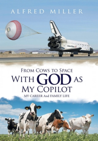 Könyv From Cows to Space with God as My Copilot ALFRED MILLER