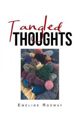 Knjiga Tangled Thoughts Rodway Emeline Rodway