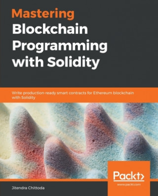 Kniha Mastering Blockchain Programming with Solidity Jitendra Chittoda