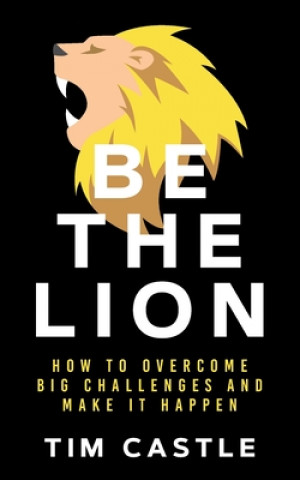 Könyv Be The Lion 