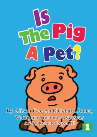 Knjiga Is The Pig A Pet? Voluntary Service Overseas