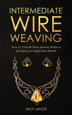 Книга Intermediate Wire Weaving 