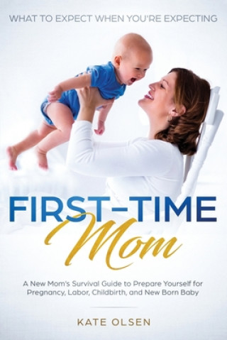 Knjiga First-Time Mom Olsen Kate