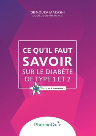 Książka Ce qu'il faut savoir sur le diabete de type 1 et 2 Noura Marashi