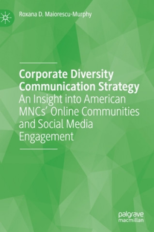 Knjiga Corporate Diversity Communication Strategy Roxana D. Maiorescu