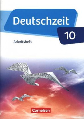 Carte Deutschzeit - Allgemeine Ausgabe. 10. Schuljahr - Arbeitsheft mit Lösungen Franziska Jaap