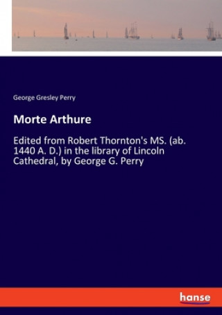Libro Morte Arthure George Gresley Perry