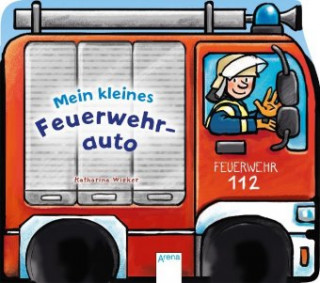 Kniha Mein kleines Feuerwehrauto Katharina Wieker