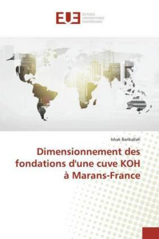 Kniha Dimensionnement des fondations d'une cuve KOH ? Marans-France Ishak Barikallah