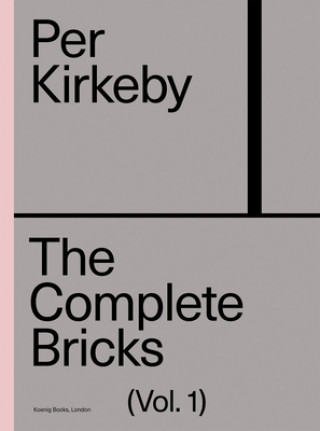 Kniha Per Kirkeby. The Complete Bricks 