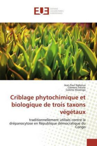 Carte Criblage phytochimique et biologique de trois taxons végétaux Clément Inkoto