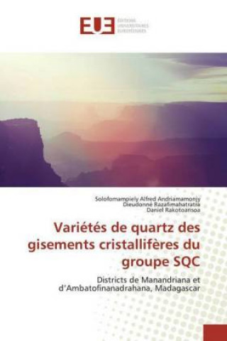 Kniha Variétés de quartz des gisements cristallif?res du groupe SQC Dieudonné Razafimahatratra