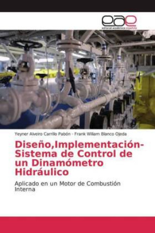 Knjiga Diseno, Implementacion- Sistema de Control de un Dinamometro Hidraulico Frank Wiliam Blanco Ojeda