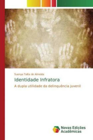 Kniha Identidade Infratora Suenya Talita de Almeida