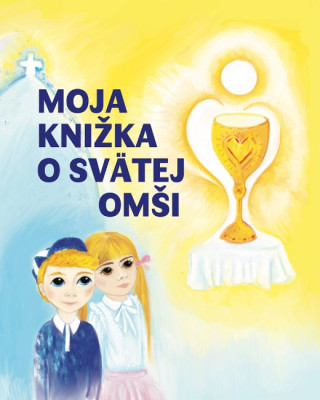 Book Moja knižka o svätej omši Beata Polakovičová
