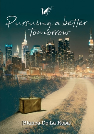 Книга Pursuing a better tomorrow Isabel Montes