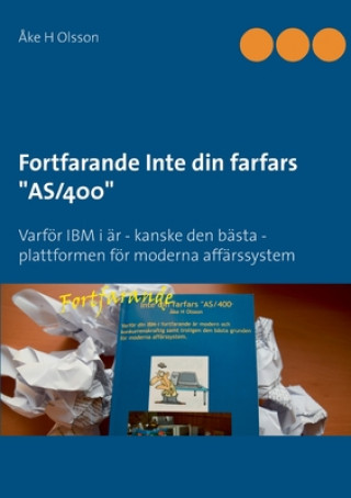 Kniha Fortfarande Inte din farfars AS/400 Åke H Olsson