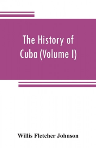Carte history of Cuba (Volume I) 