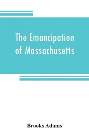 Книга emancipation of Massachusetts 