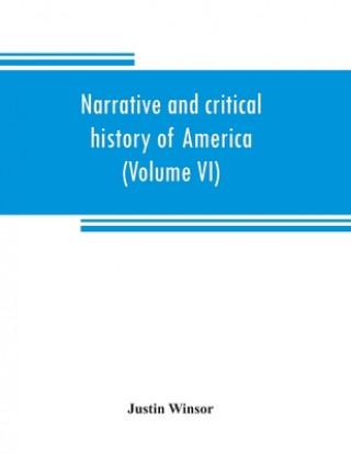 Книга Narrative and critical history of America (Volume VI) 