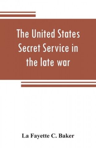 Kniha United States Secret Service in the late war 