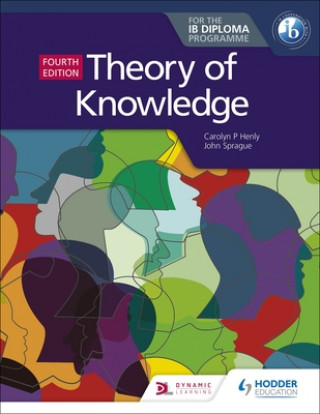Книга Theory of Knowledge for the IB Diploma Fourth Edition Carolyn P. Henly
