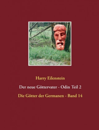 Könyv neue Goettervater - Odin Teil 2 Harry Eilenstein