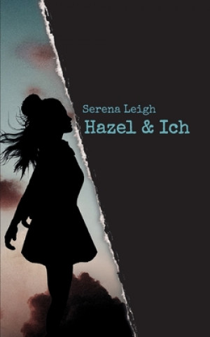 Buch Hazel & Ich Serena Leigh