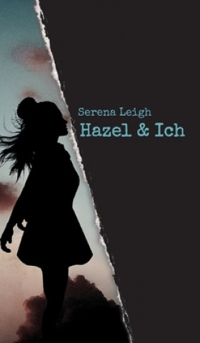 Buch Hazel & Ich Serena Leigh